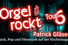 Orgel rockt - Tour 6 (Foto: Patrick Gl&auml;ser)